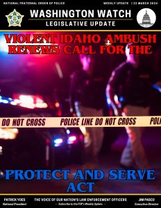 Violent Idaho Ambush Renews Calls for the Protect and Serve Act